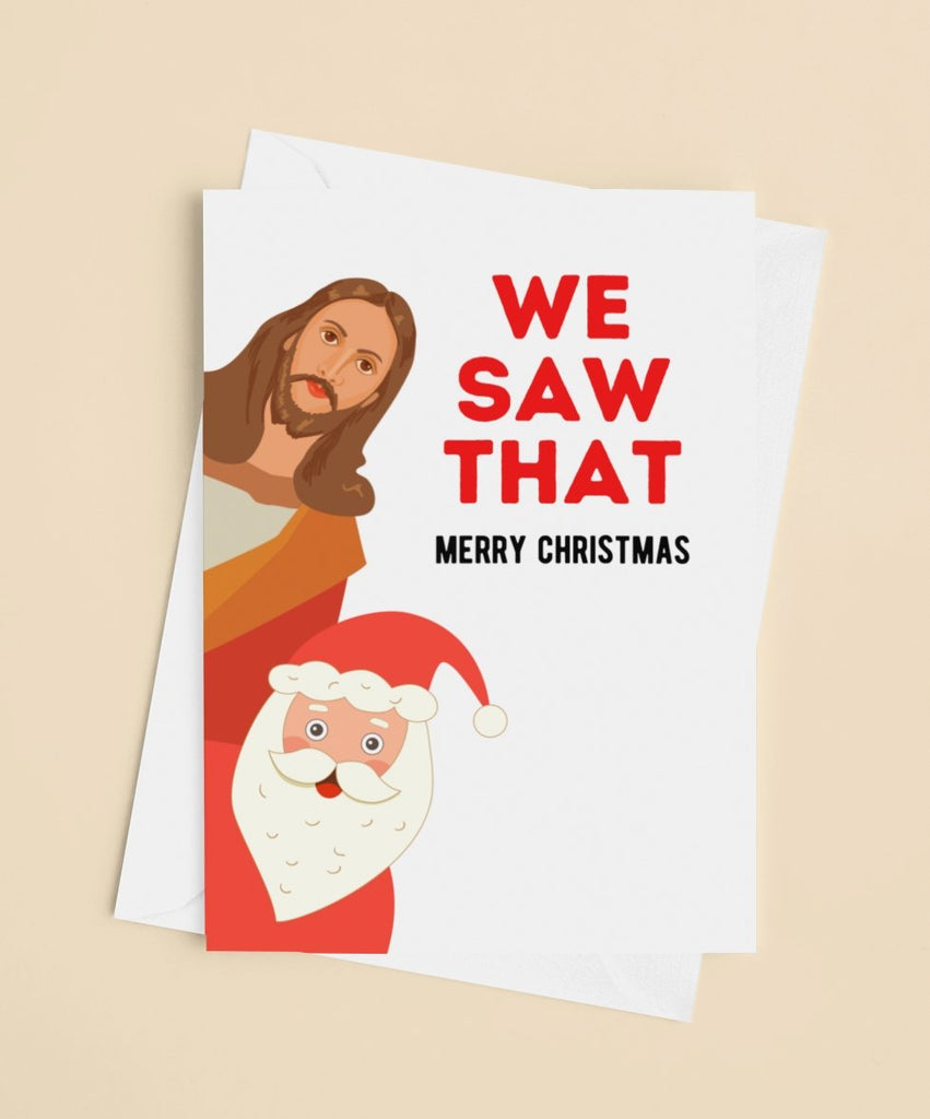 We saw That Jesus And Santa Funny Christmas Greeting Card - UntamedEgo LLC.