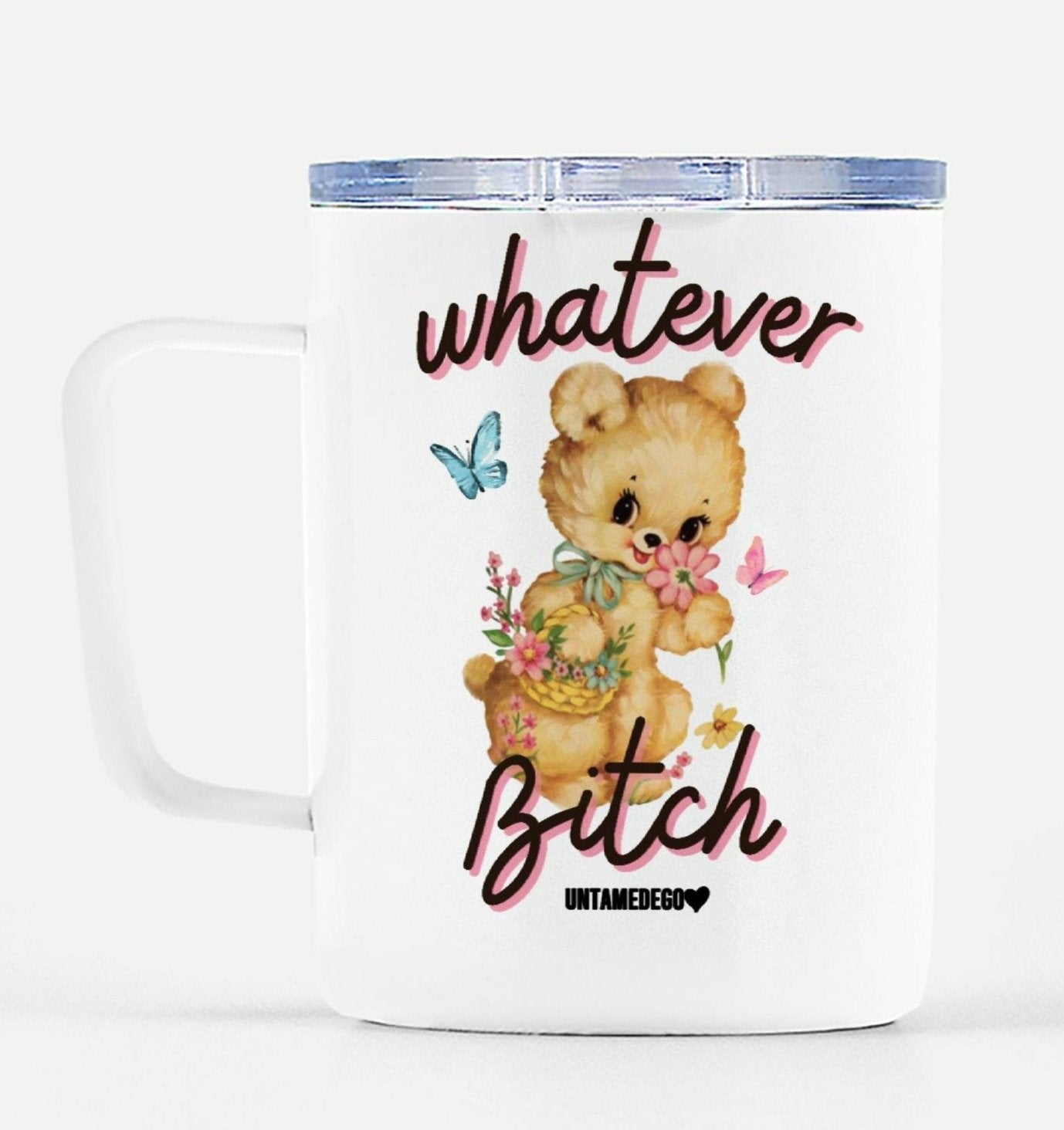 Whatever Bitch Travel Mug - UntamedEgo LLC.