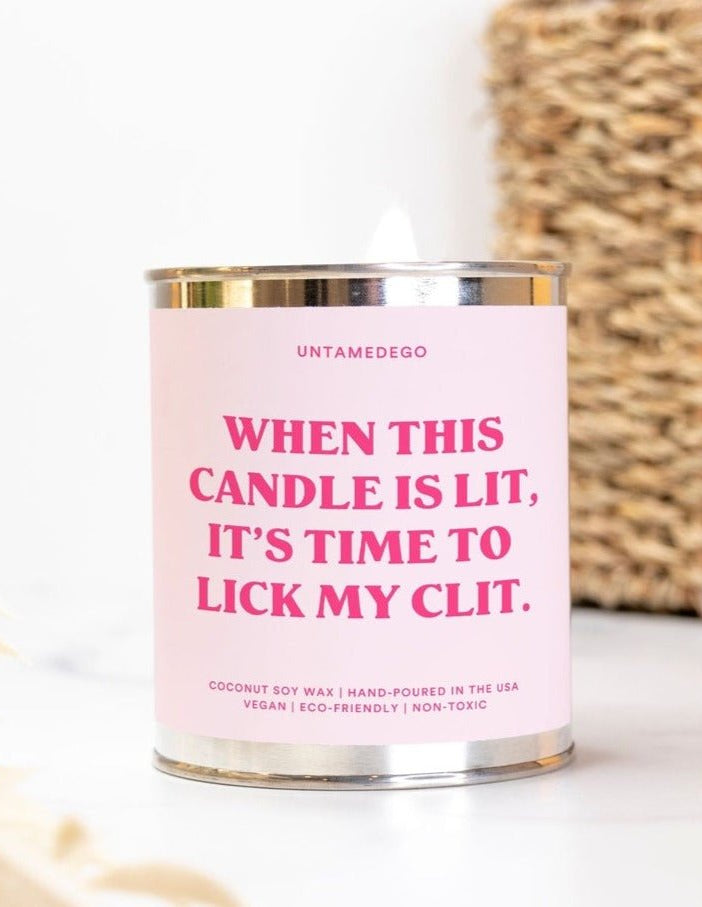 When This Candle Is Lit It's Time to Lick My Clit 16oz Paint Can Candle - UntamedEgo LLC.