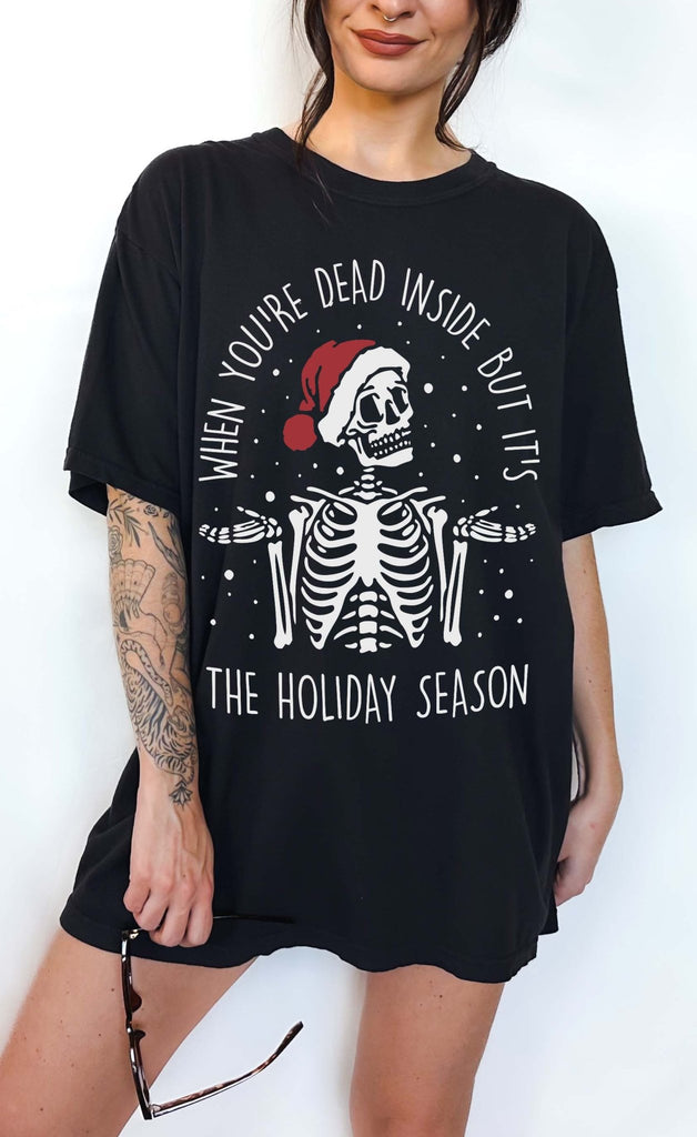 When You're Dead Inside But It's Holiday Season Tee - UntamedEgo LLC.