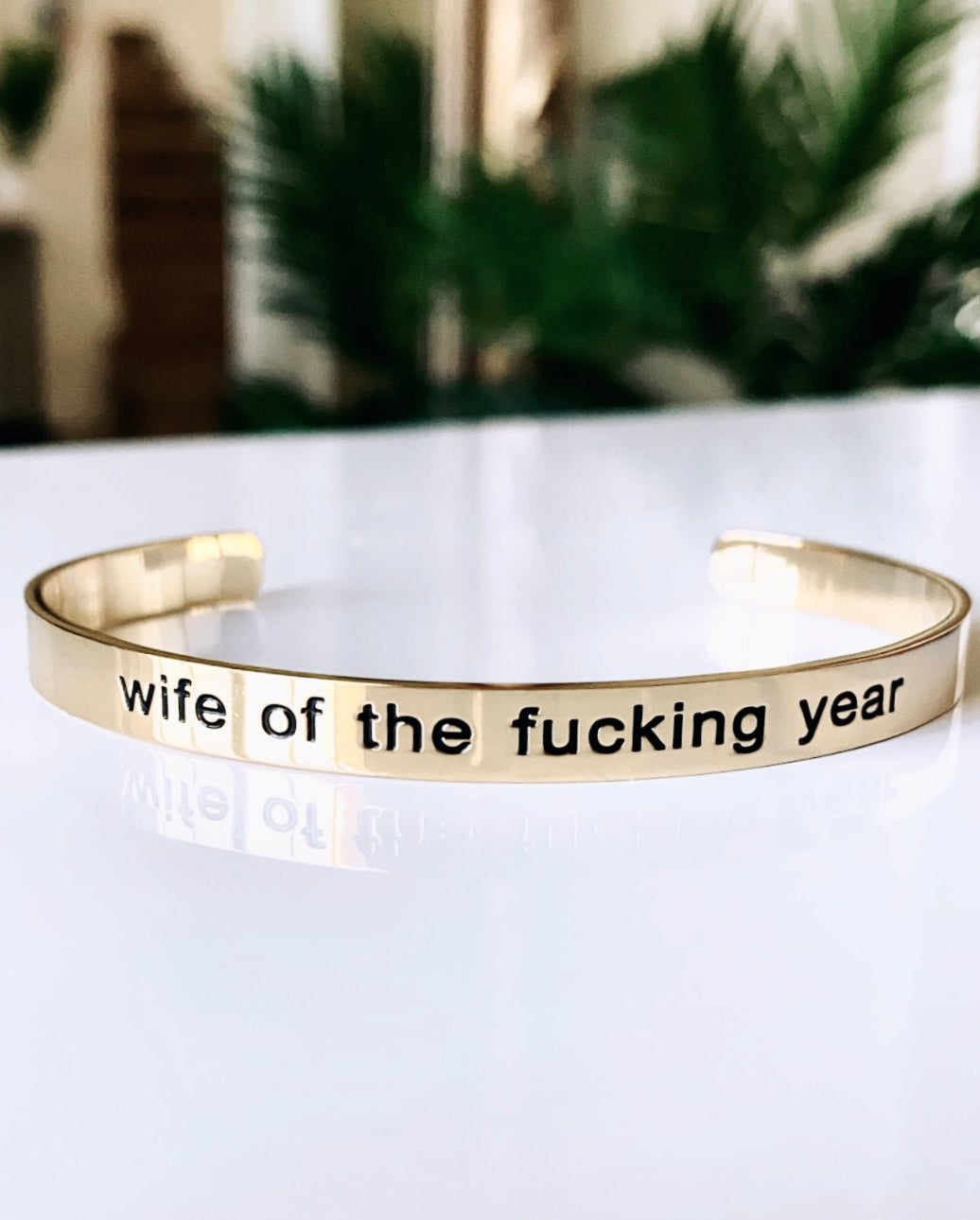 Wife of the fucking year Bracelet Cuff - UntamedEgo LLC.