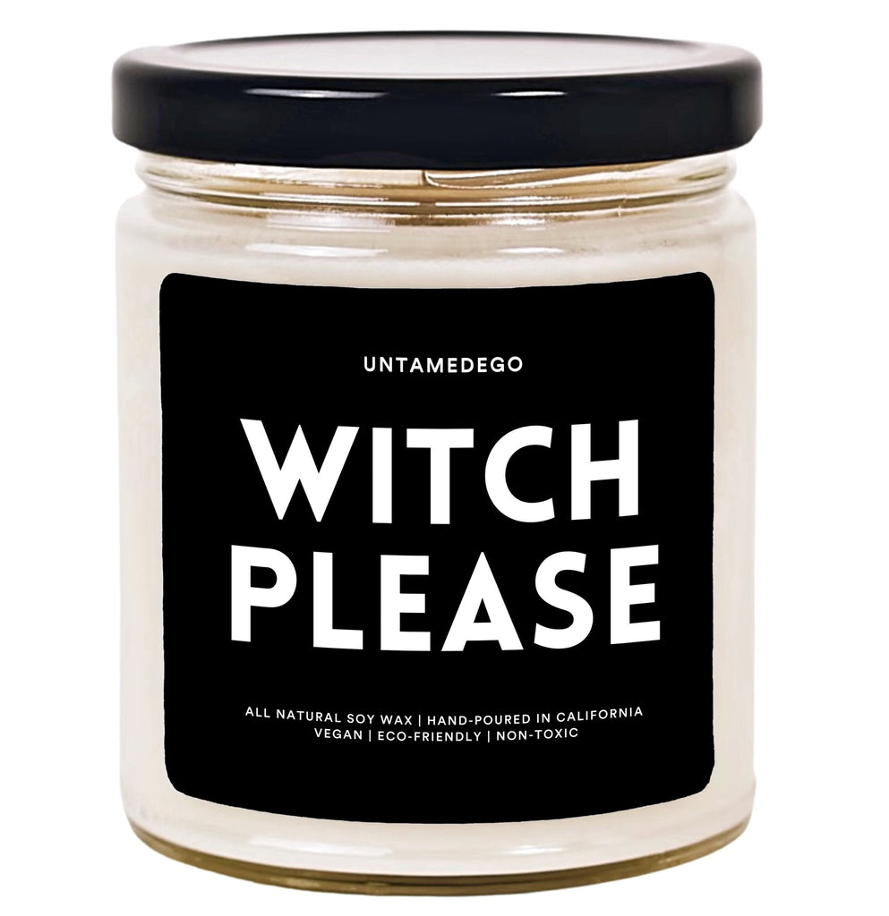 Witch Please Hand Poured Candle - UntamedEgo LLC.