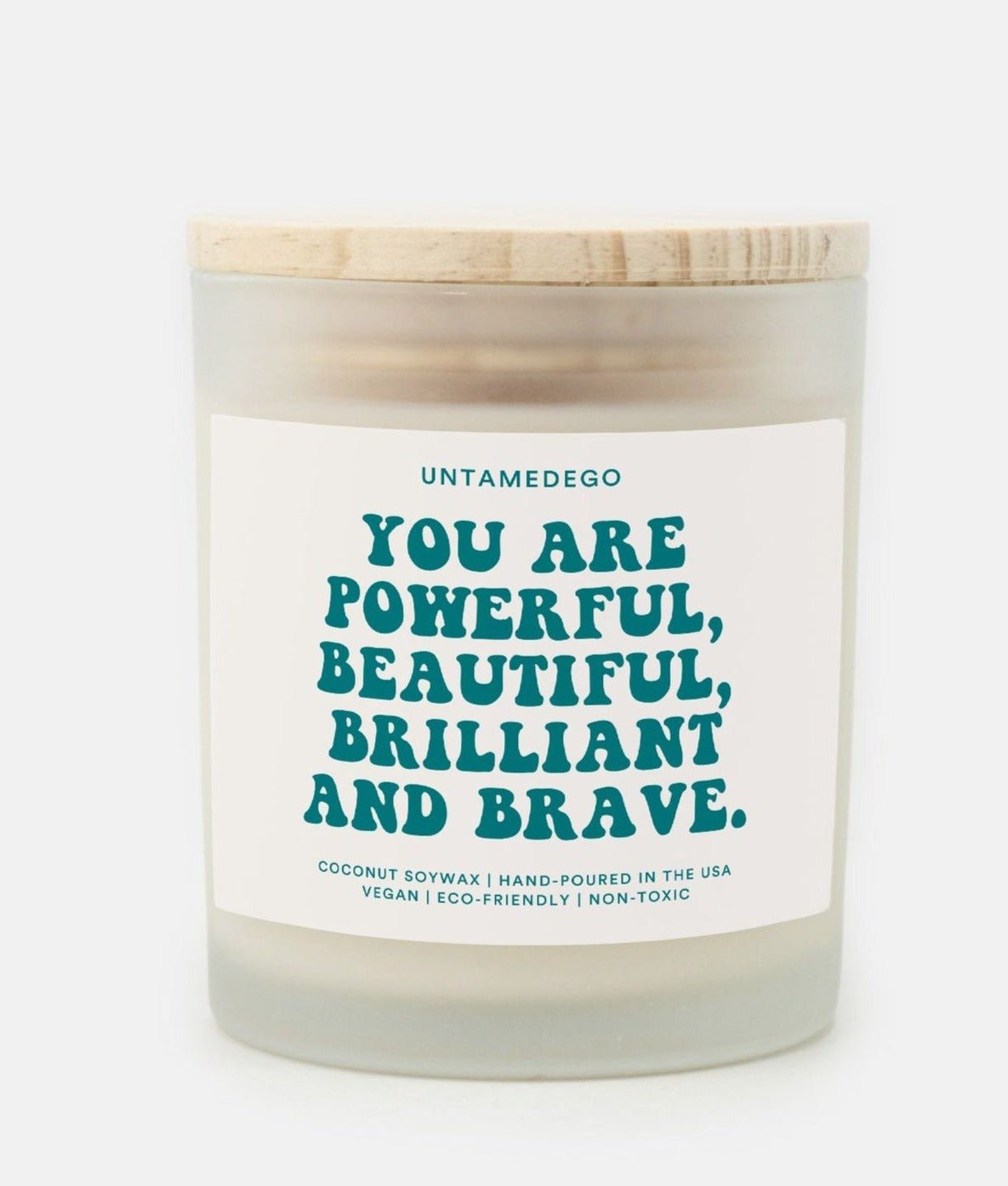 You Are Powerful Beautiful Brilliant And Brave Frosted Glass Jar Candle - UntamedEgo LLC.