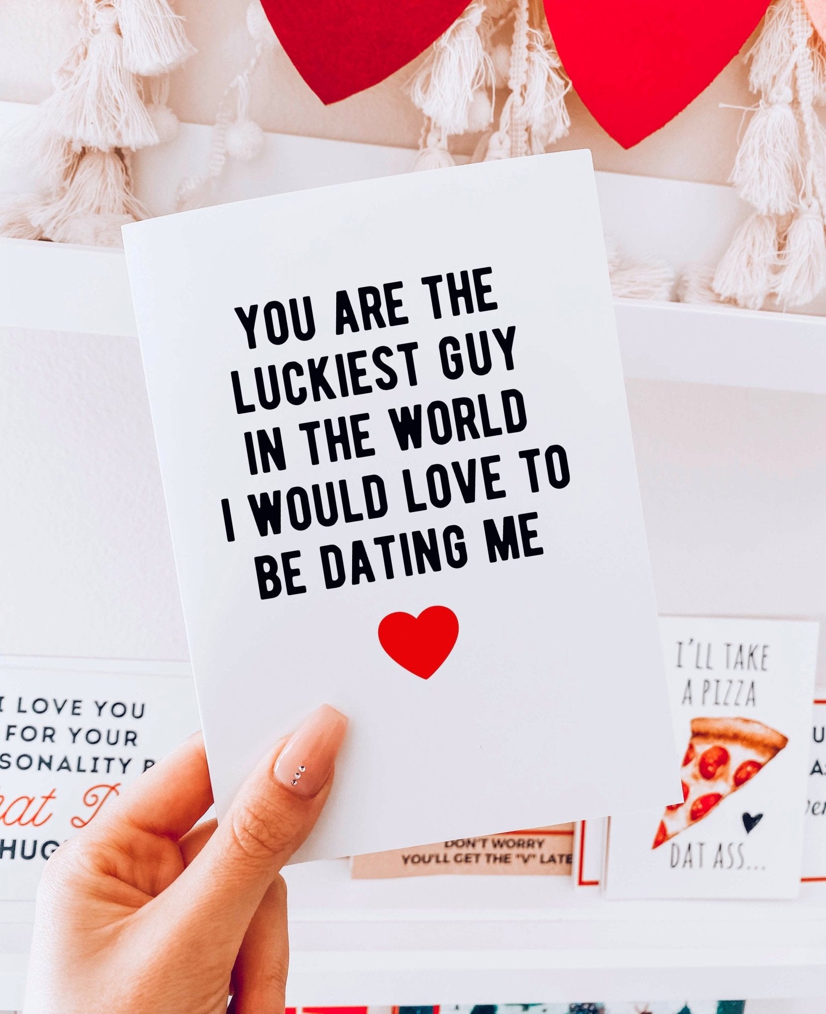 You Are The Luckiest Guy In The World I Would Love To Be Dating Me Greeting Card - UntamedEgo LLC.
