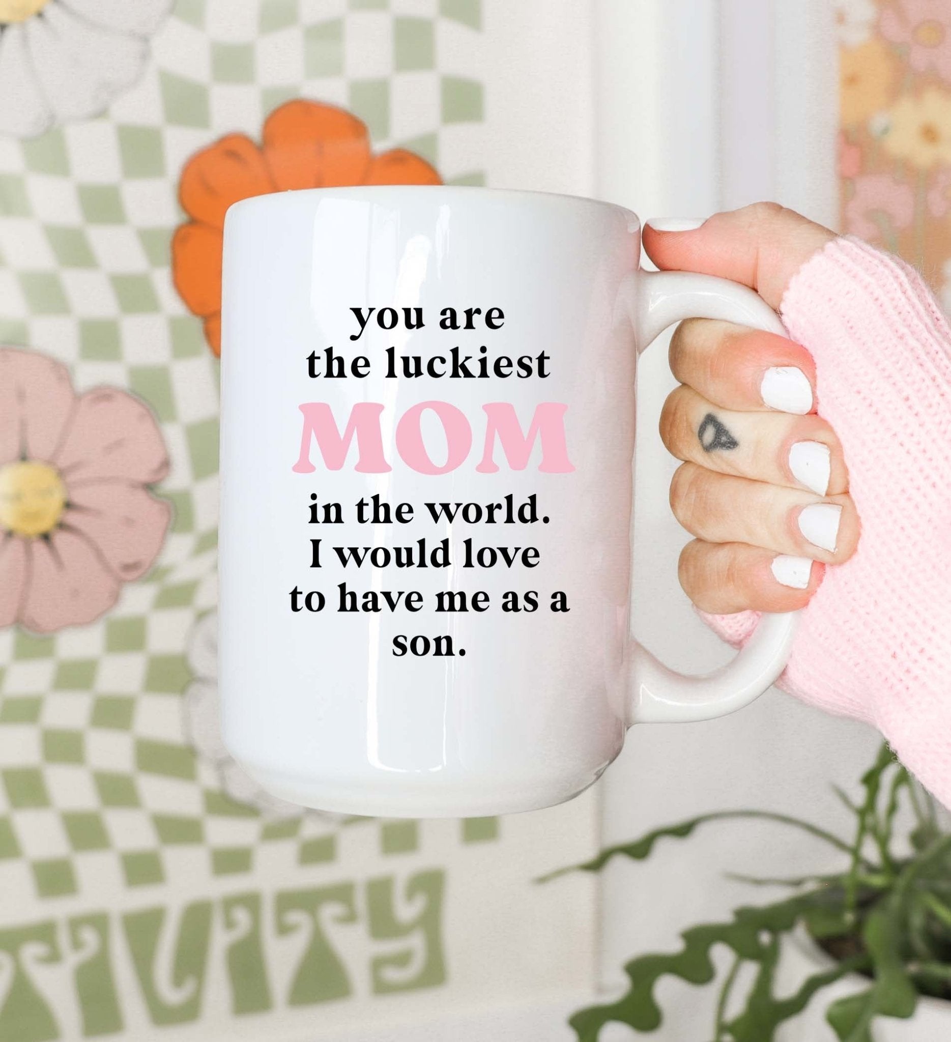 You Are The Luckiest Mom In The World - Son Version Mug - UntamedEgo LLC.