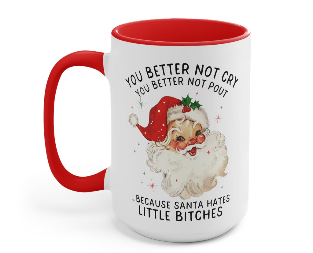 You Better Not Cry You Better Not Pout Santa Christmas Mug - UntamedEgo LLC.