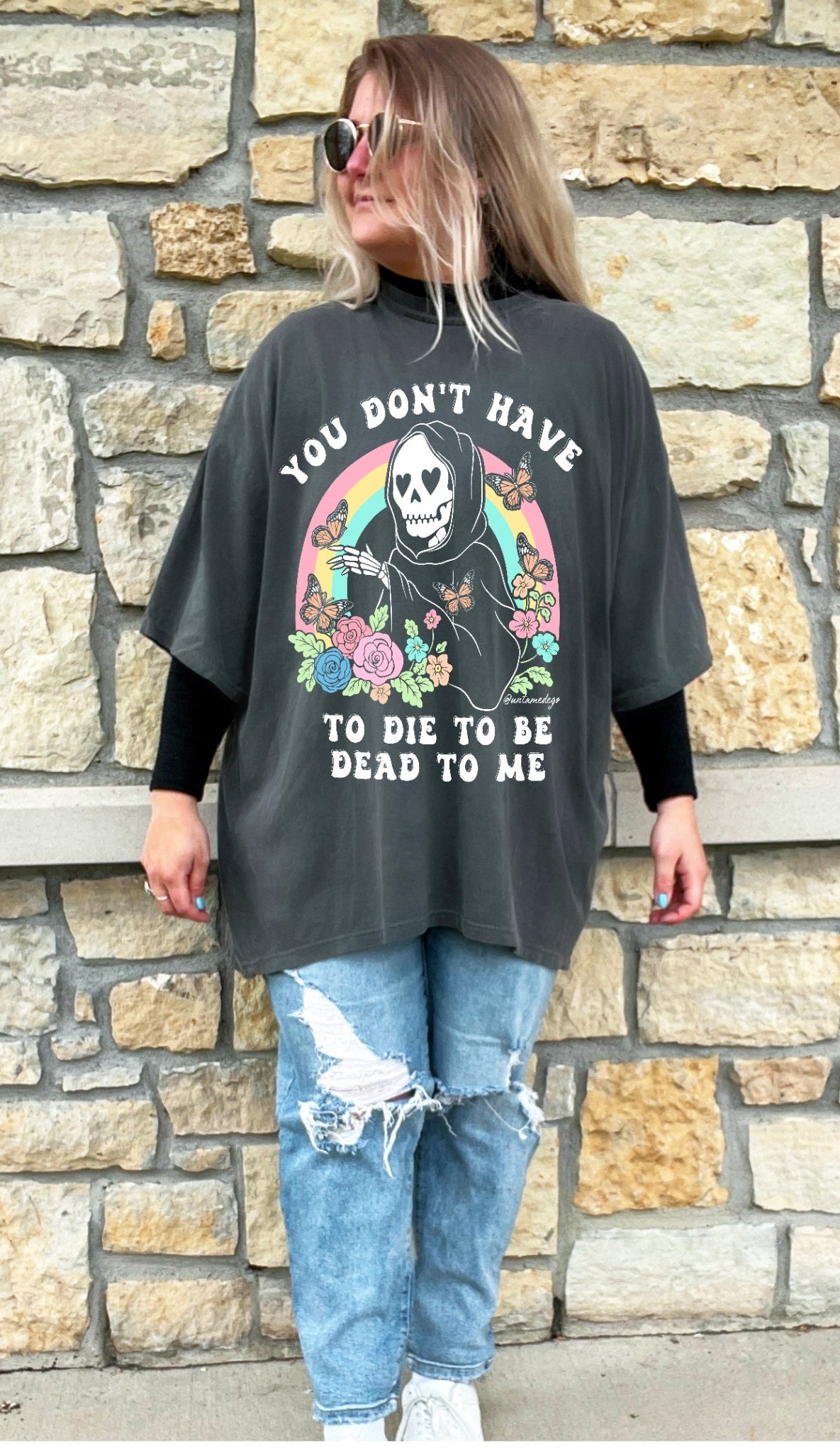 You Don't Have To Die To Be Dead To Me Tee - UntamedEgo LLC.