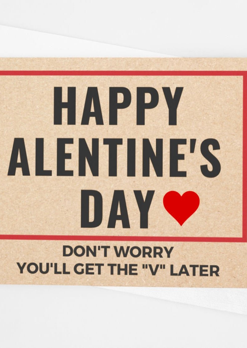 You'll Get the "V" Later Valentine's Day Greeting Card - UntamedEgo LLC.