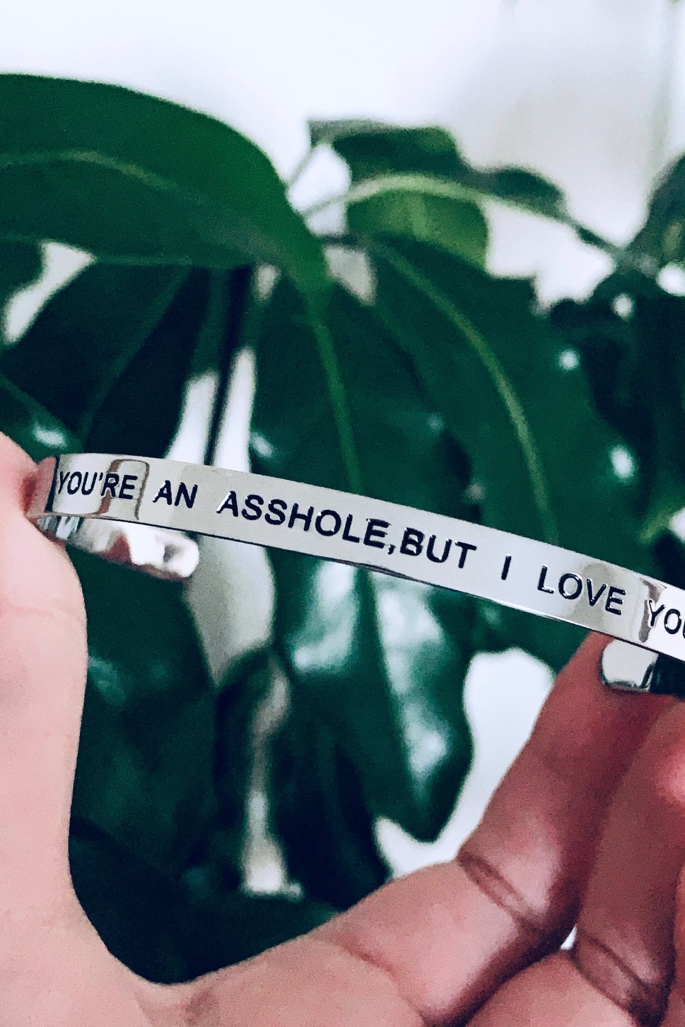You're An Asshole But I Love You Bracelet Cuff - UntamedEgo LLC.