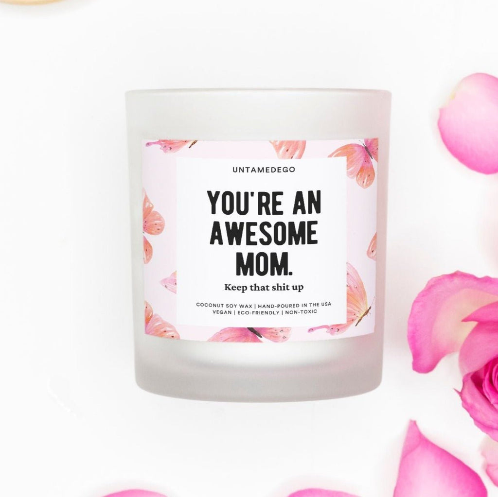 You're An Awesome Mom Frosted Glass Jar Pink Wick Candle - UntamedEgo LLC.