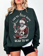 You're Feliz Navidead To Me Unisex Christmas Sweatshirt - UntamedEgo LLC.