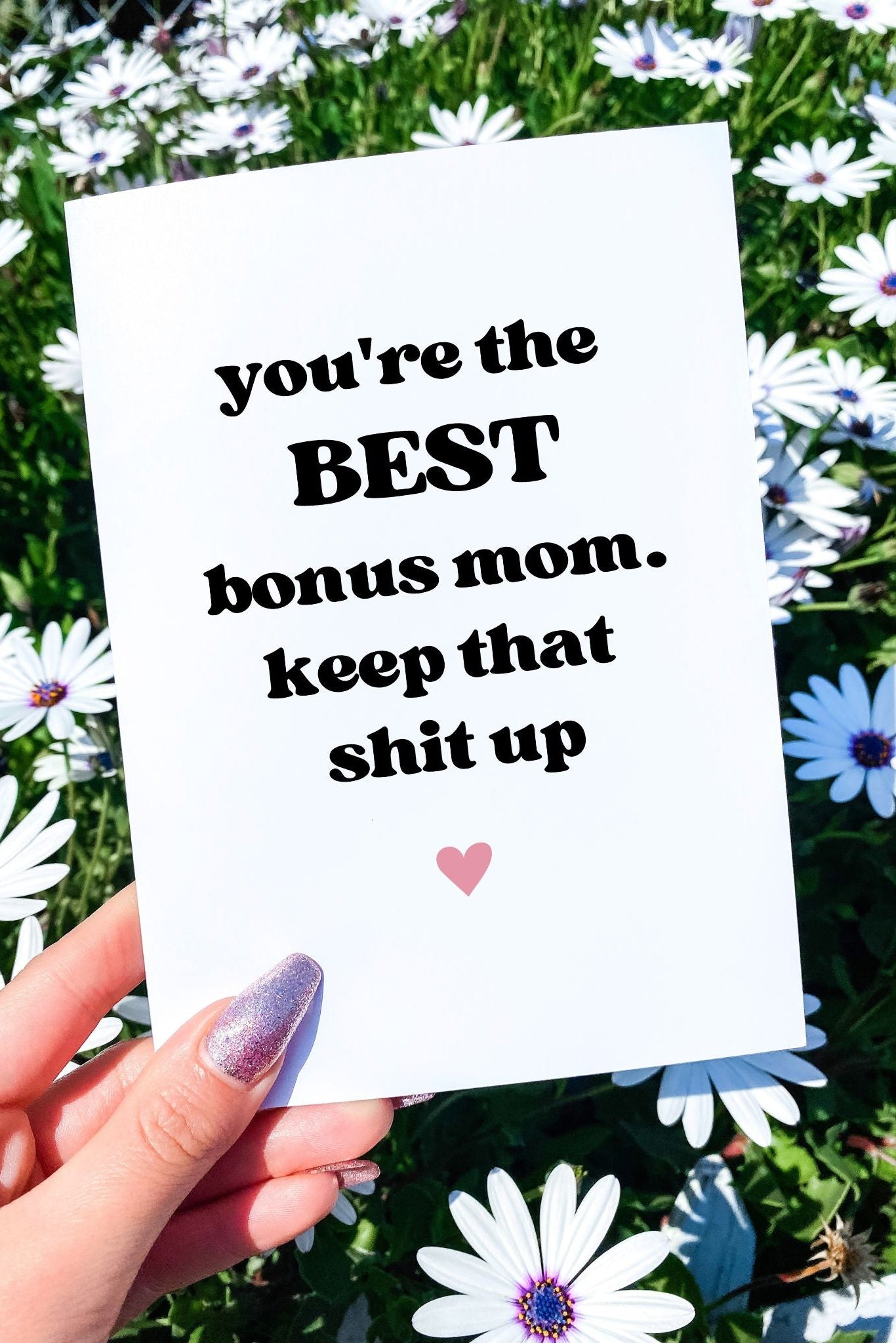 You're The Best Bonus Mom Keep That Shit Up Mother's Day Card - UntamedEgo LLC.